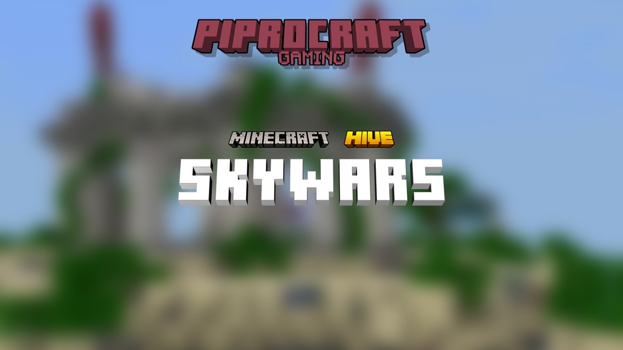 PiproCraft Gaming: The Hive - SkyWars | Minecraft