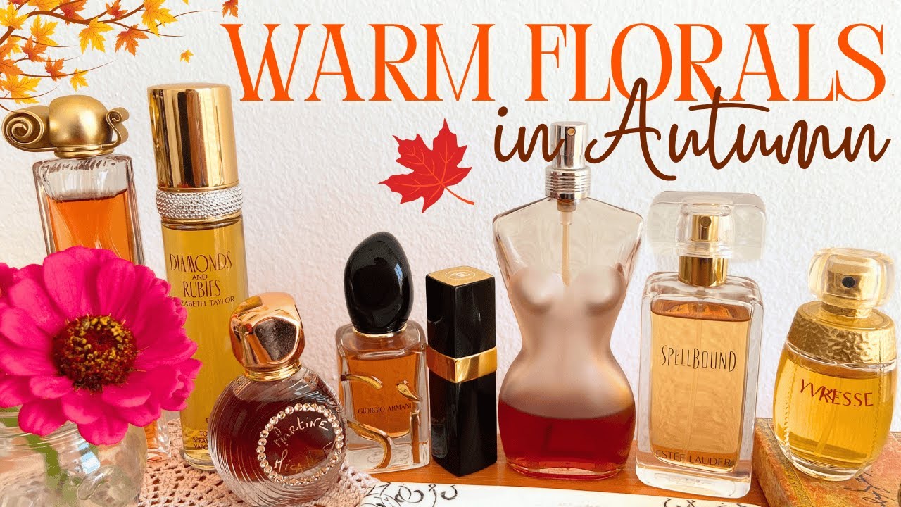 Warm Autumnal Florals – Cosy Perfume Picks for Fall | Classic & Timeless Scents