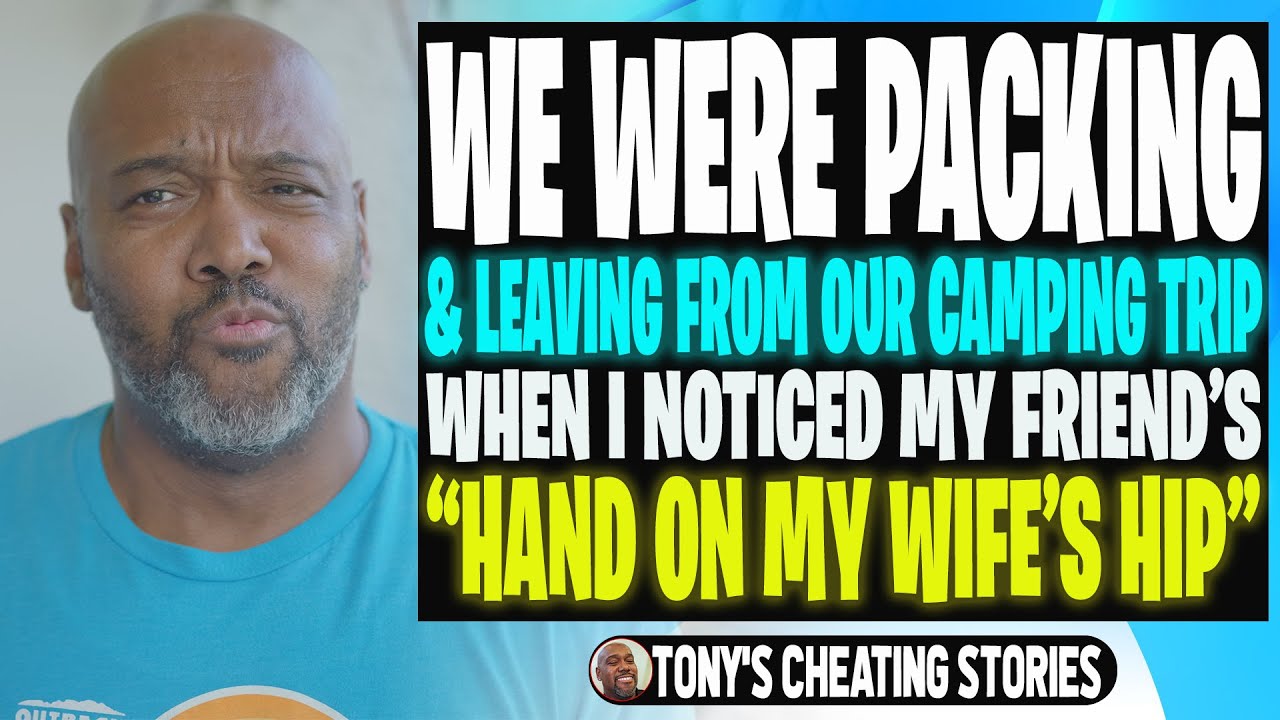 Found Out My Wife Was Cheating On Me With My Friend While We Were Camping – I Told His Wife!