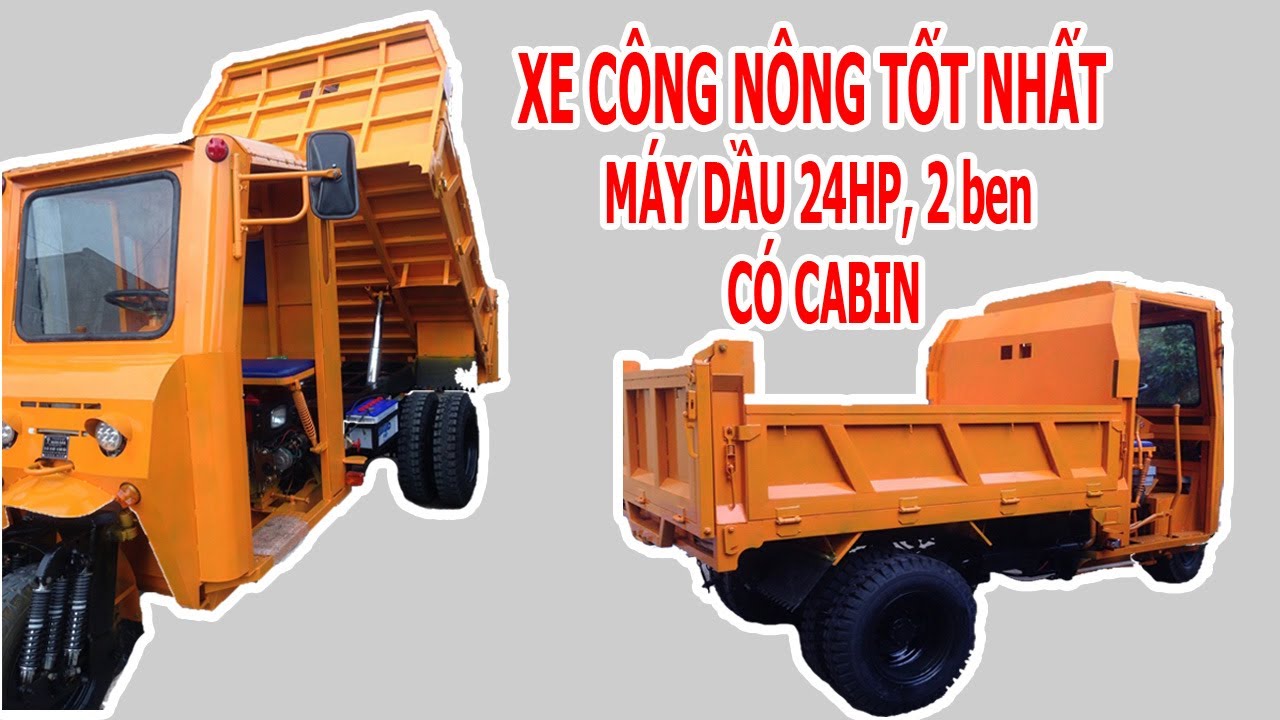 Nhật Hoàng - Xe Công Nông Tốt Nhất 2019 máy dầu D24 thùng 2 khối, 2 ben có cabin