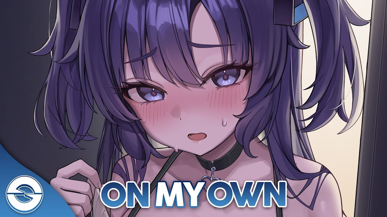 Nightcore - On My Own (Lyrics)