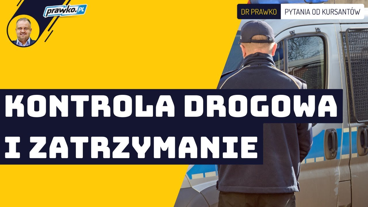 Jak postępować, gdy policja chce Cię zatrzymać?