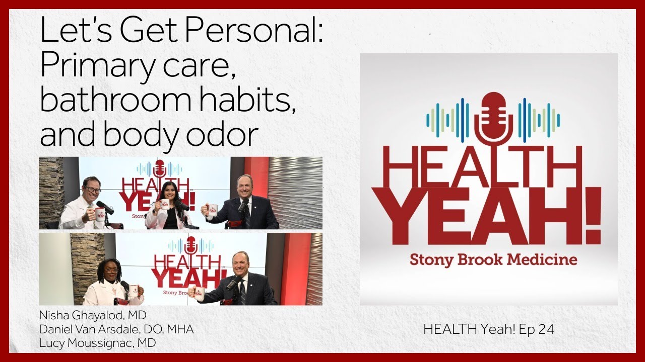 HEALTH Yeah! Ep24: Let’s Get Personal: Primary care, bathroom habits, and body odor