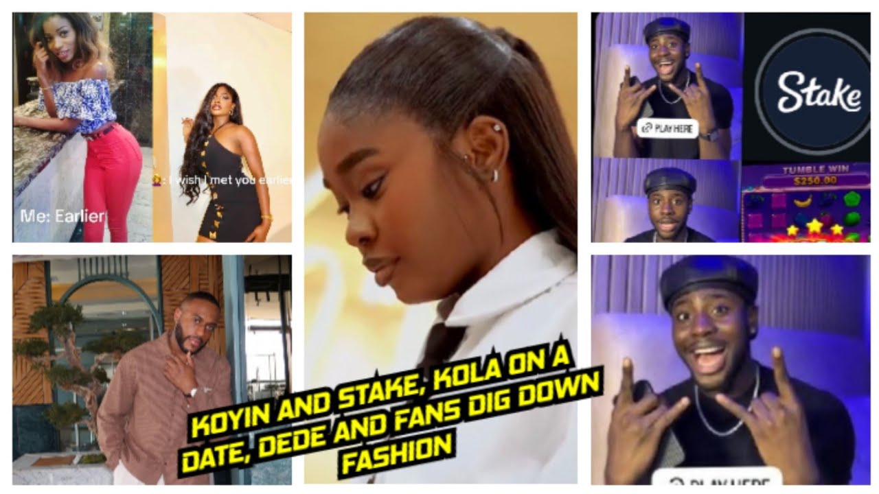 KOYIN AND STAKE, KOLA ON A DATE, DEDE AND FANS DIG DOWN FASHION.. 