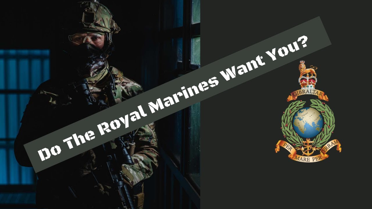 What Type Of Person Do The Royal Marines Want?