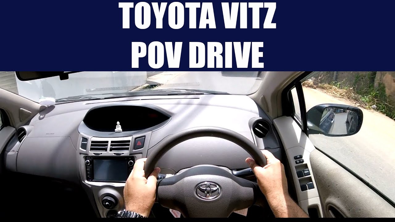 Toyota Vitz POV Drive