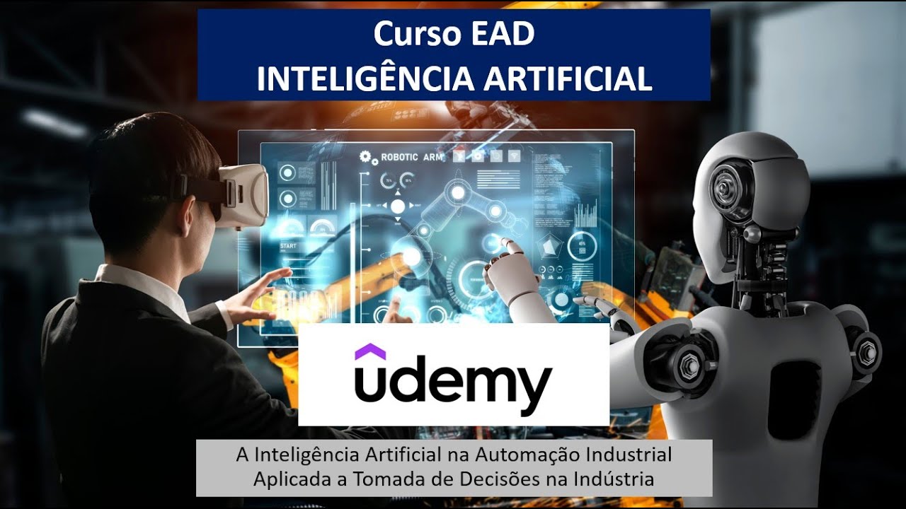 Apresentação do Curso EAD - Inteligência Artificial na Indústria - Plataforma UDEMY