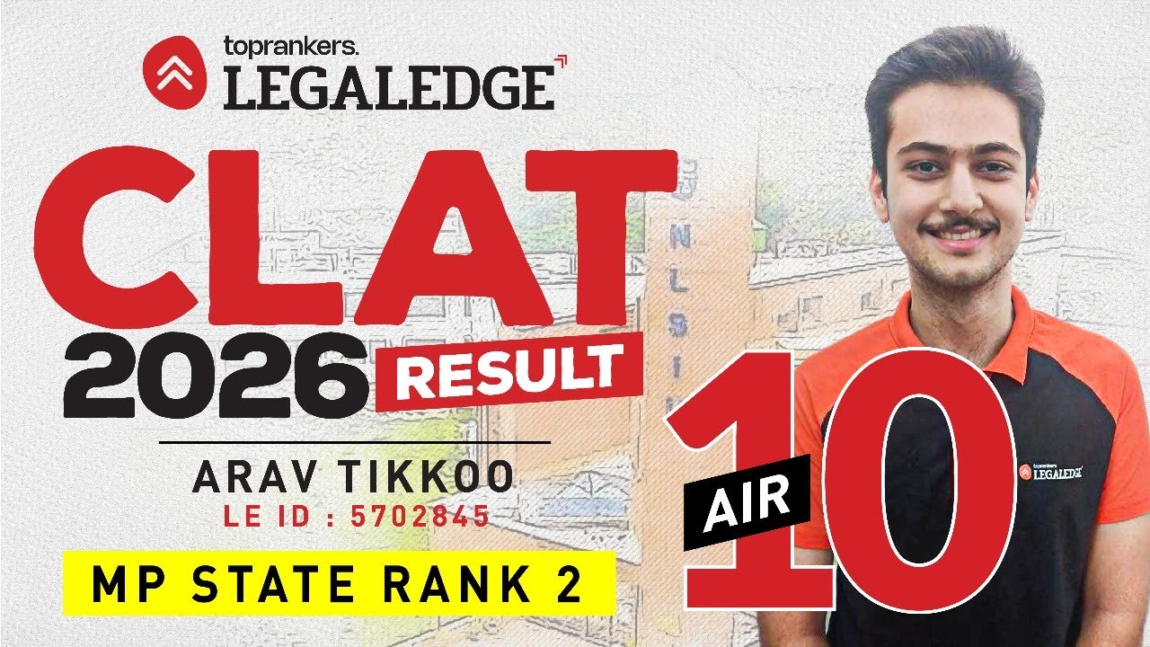 CLAT 2026 Toppers Secret Revealed by AIR 10 Arav Tikkoo | LegalEdge