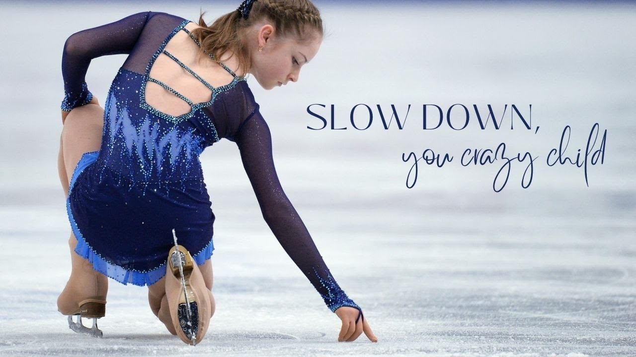 Slow down, you crazy child [figure skating]