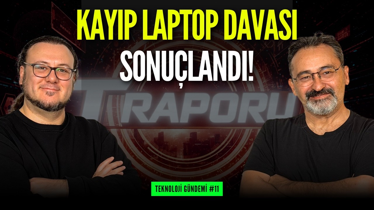 Kargocu bilgisayarı kaybederse ne olur? T Raporu #11