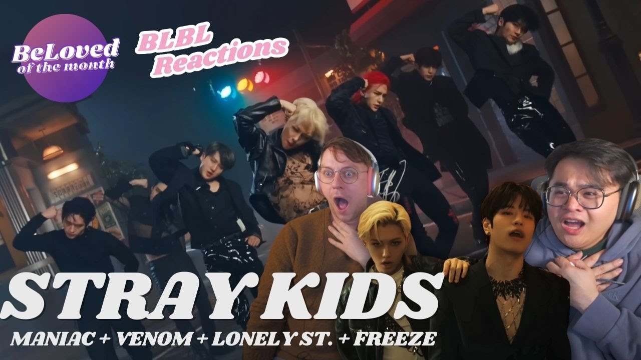 STRAY KIDS (스트레이 키즈) 'Maniac' + 'Venom' + 'Lonely St.' + 'Freeze' | BeLoved of the Month Reactions