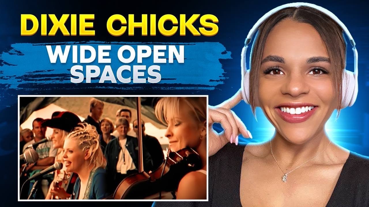 First Time Hearing 'Dixie Chicks-Wide Open Spaces' 🎵🎧🎸
