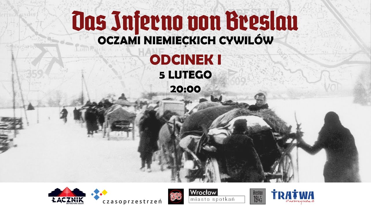 DAS INFERNO VON BRESLAU - OCZAMI NIEMIECKICH CYWILÓW - ODCINEK I