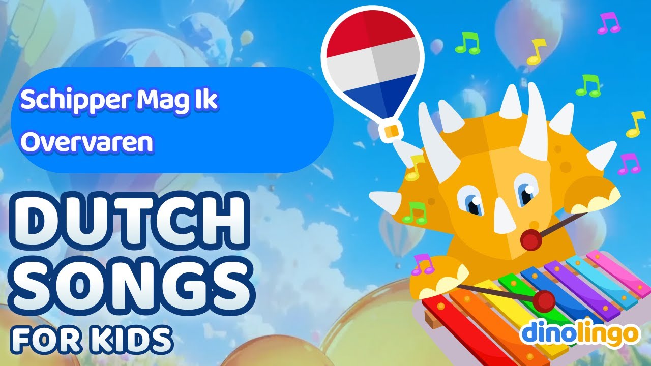 Schipper Mag Ik Overvaren – Dutch Songs for Kids