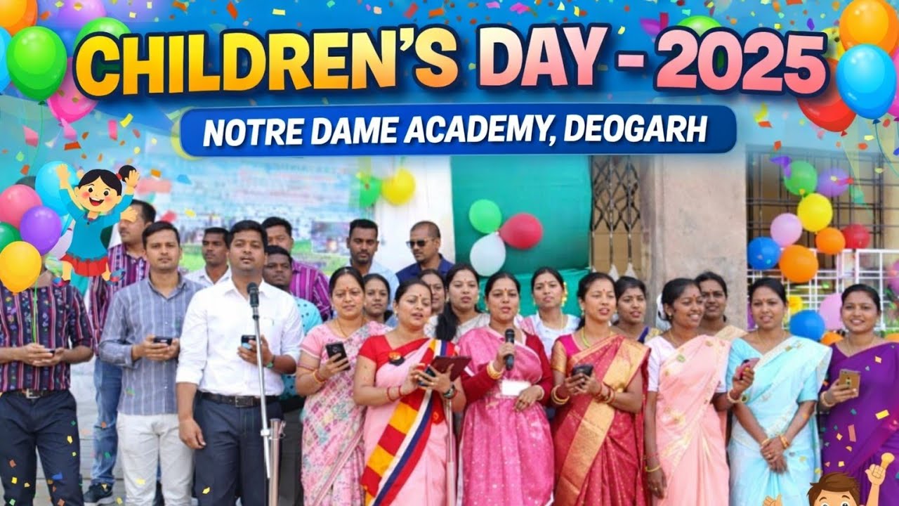 CHILDREN'S DAY -2025 II NOTRE DAME ACADEMY II DEOGARH