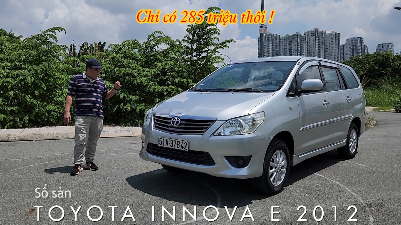 Toyota Innova E 2012 số sàn chỉ có 285 triệu thôi | Vừa đi gia đình vừa bào DV kiếm cơm được ok !