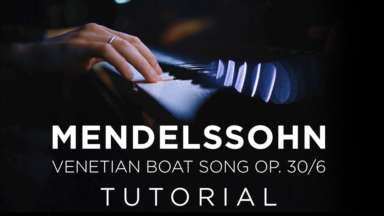 Universal 'Singing' Techniques for Piano Playing Explained - Mendelssohn's Boat Song op.30/6