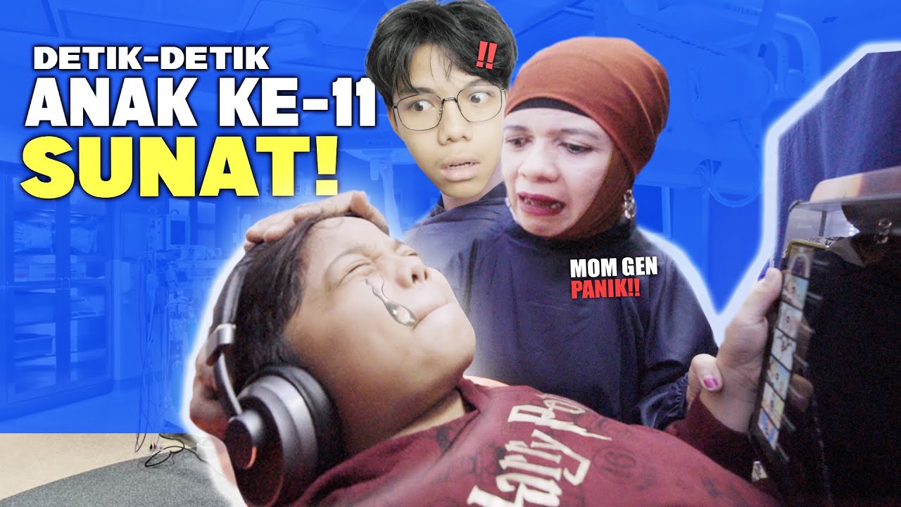 DETIK2 ANAK KE-11 SUNAT PAK HALILINTAR TAKUT MOM GEN PANIK GEN HALILINTAR RUSUH