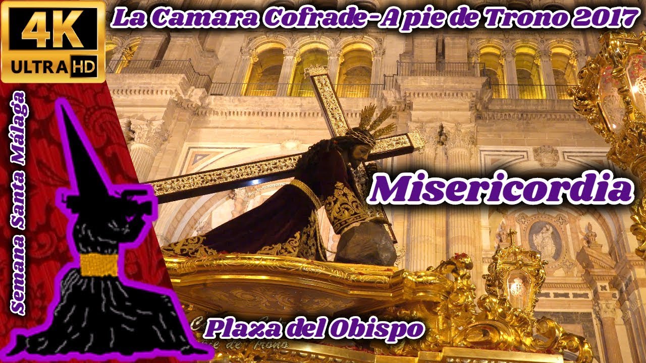 A PIE DE TRONO 2017: MISERICORDIA. PLAZA DEL OBISPO. SEMANA SANTA MÁLAGA 2017. UHD 4K