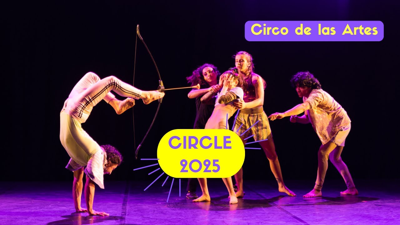 CIRCLE 2025 - Circo de las Artes - “Lo mismo me paso a mi”