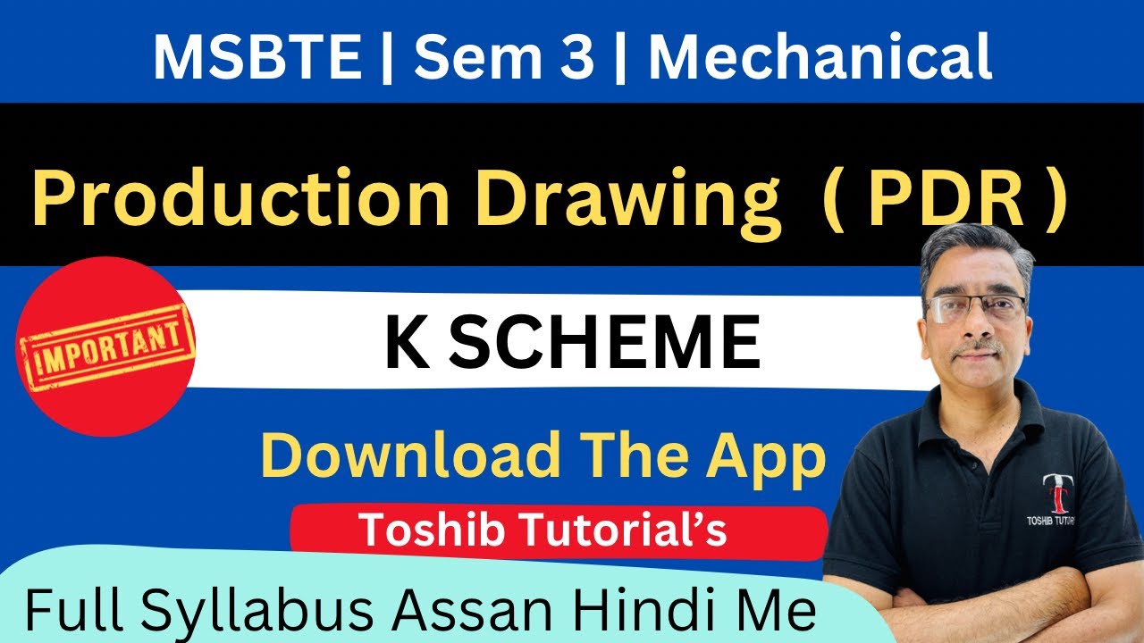 MSBTE | Production Drawing Diploma Mechanical Engineering | PDR | K-SCHEME | Toshib Tutorials