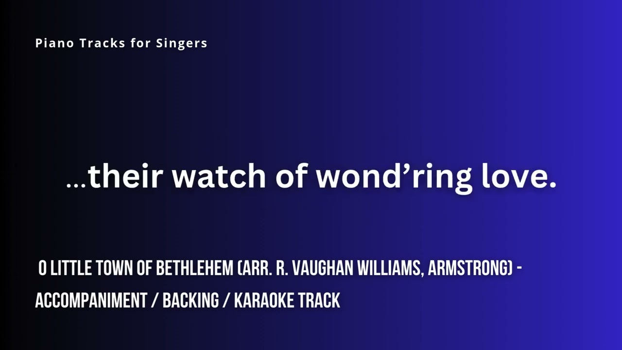 O little town of Bethlehem (arr. R. Vaughan Williams, Armstrong) - Accomp / Backing / Karaoke Track