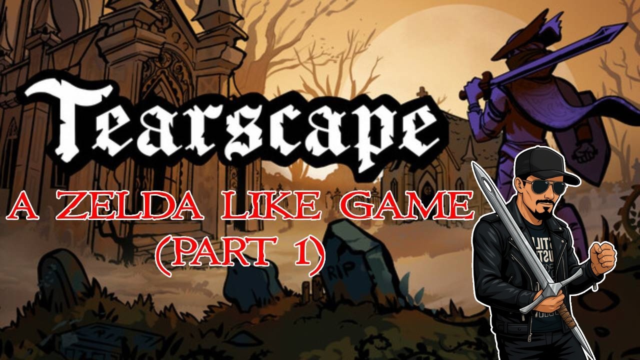 Tearscape a Zelda Like Game (PART 1)