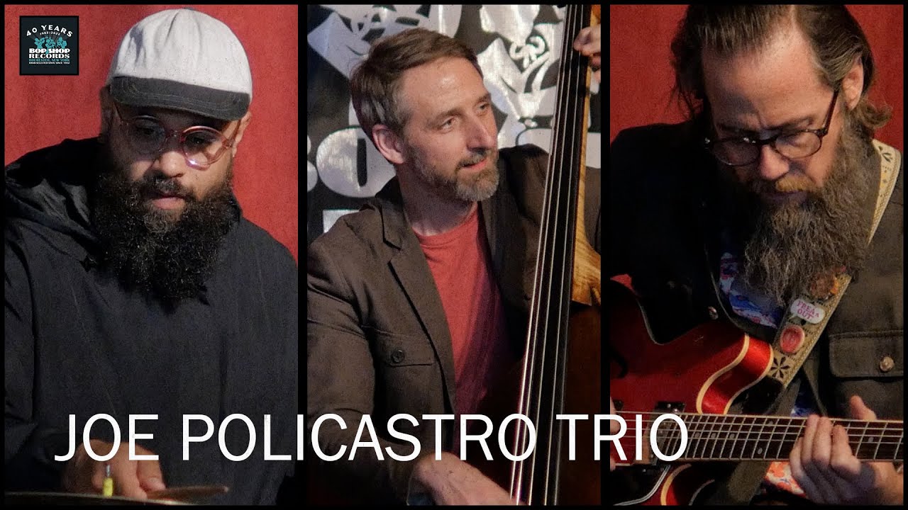 Joe Policastro Trio at Bop Shop Records 2022