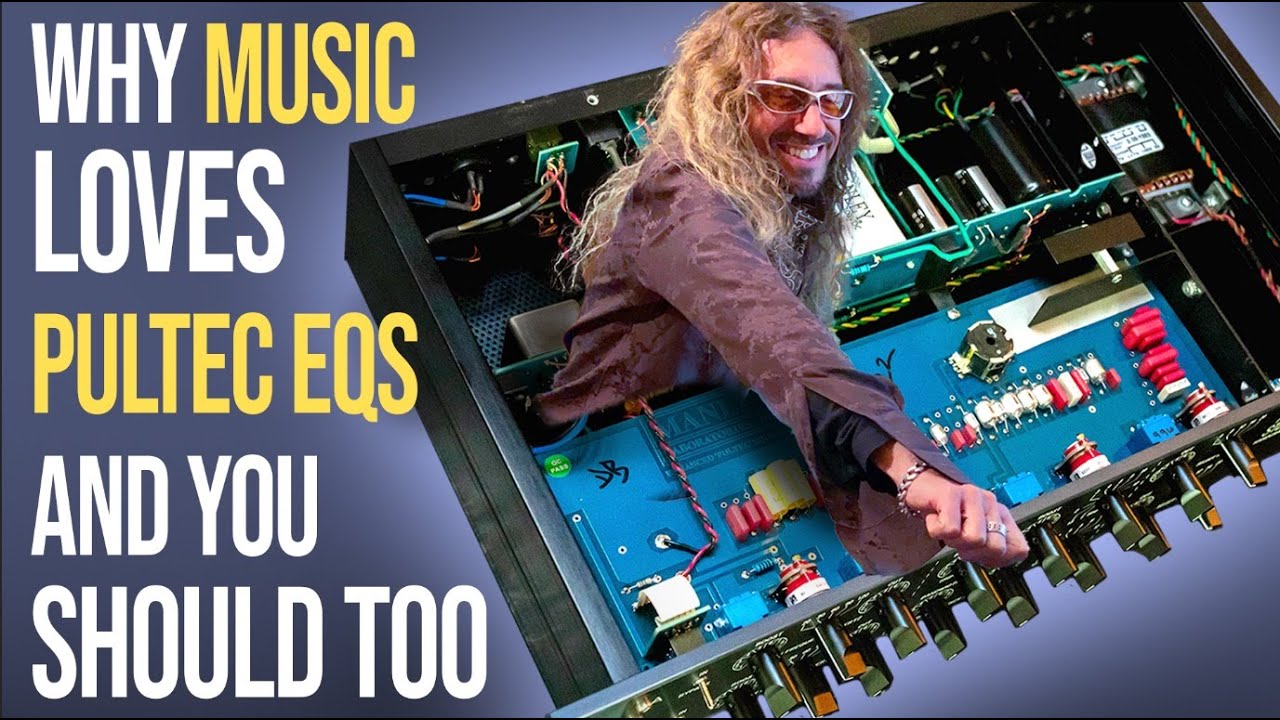 Why Music Loves Pultec EQs and You Should Too