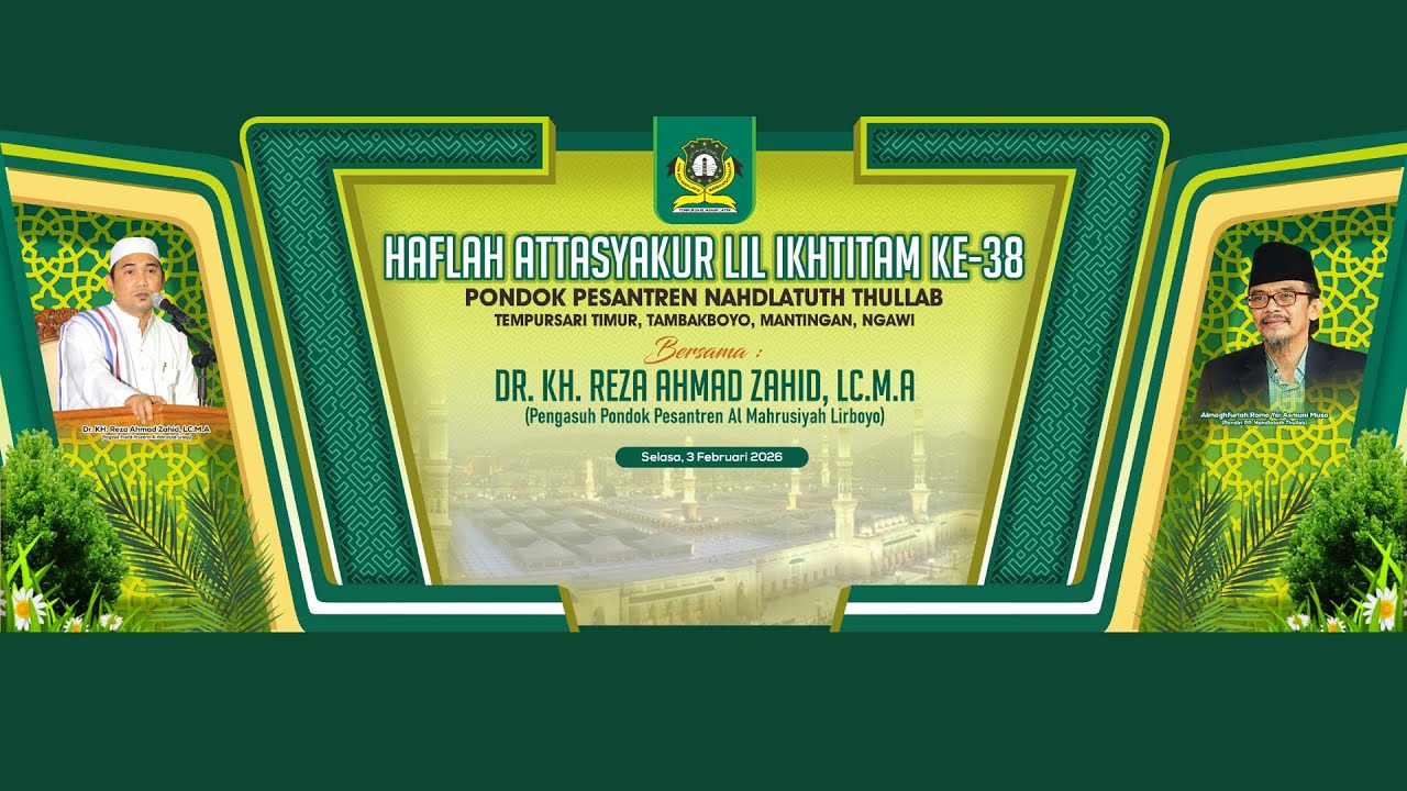 🔴Live Pegajian KH. REZA AHMAD ZAHID - HAFLAH ATTASYAKUR LIL IKHTITAM 38 - PONPES NAHDLATUL THULLAB