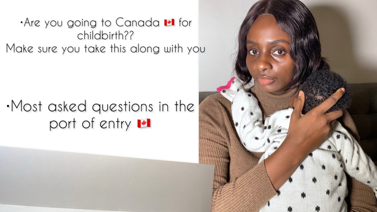 Giving birth in Canada 🇨🇦 |Port of Entry Questions | What to Pack In your Hospital Bag 