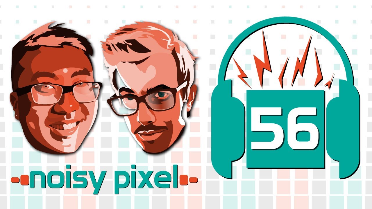 Noisy Pixel Podcast Episode 56 - Looking Back at Old Games