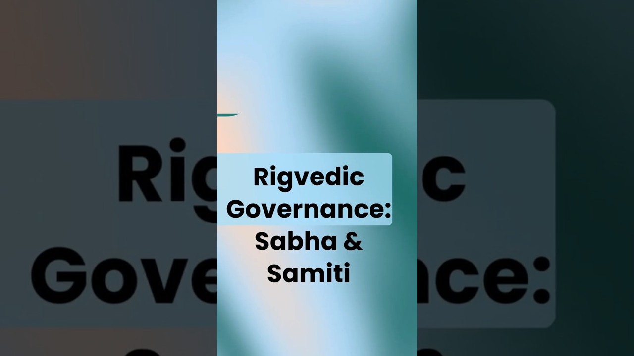Sabha & Samiti: Governance in the Rigvedic Era   || Shweta Academy        #indianhistory