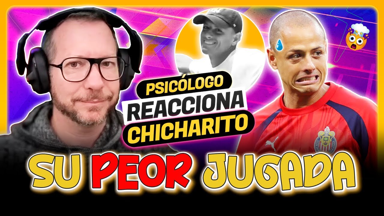 El CHICHARITO HERNÁNDEZ se metió un AUTOGOL | Psicólogo REACCIONA a POLÉMICAS Declaraciones