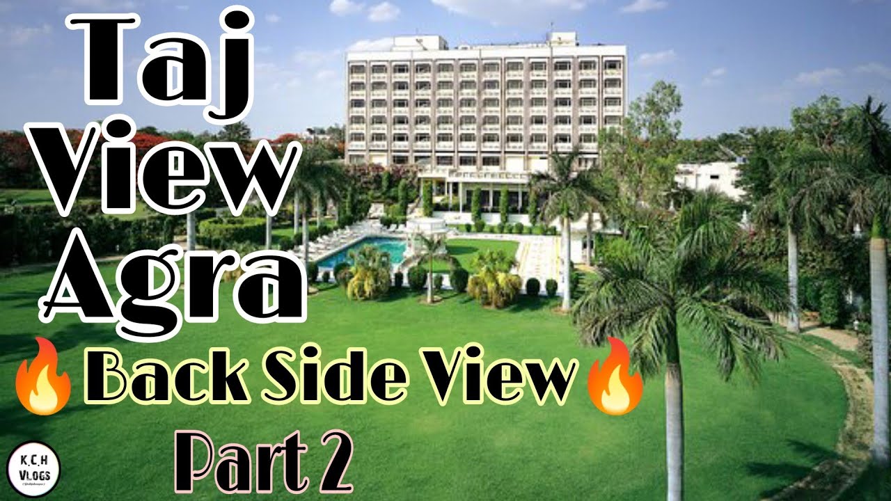 Taj View Hotel |Back Side View| FullVlog Cover |Agra| KcH Vlogs✌️