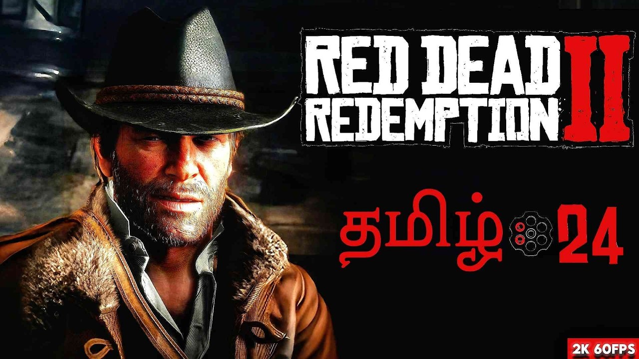 சட்டமற்றவன் Red Dead Redemption 2  | Part - 24 | Arthur Morgan 🗿🔥