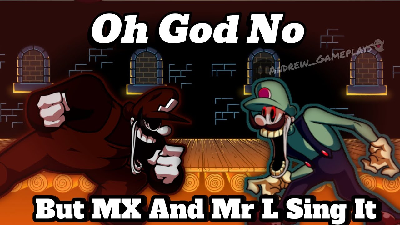 [FnF Cover] OH GOD NO!! But MX And Mr.L Sing It / Playabe