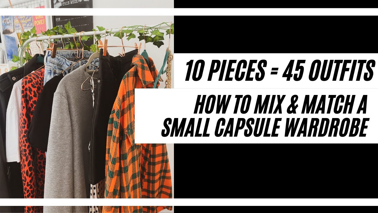 How to mix and match a small wardrobe | 10 Pieces