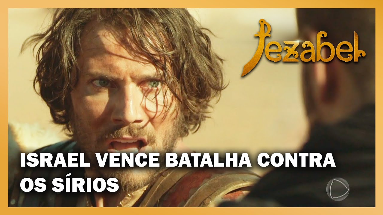 JEZABEL: Israel vence os sírios e soldados ficam impressionados