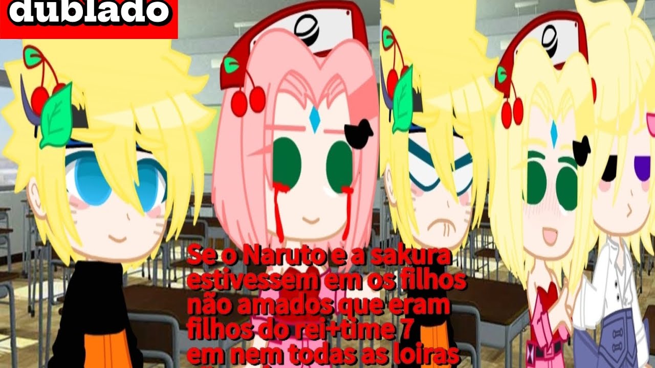 Naruto e Sakura em os filhos não amados + time 7 em nem todas as loiras são más(1* vídeo dublado)