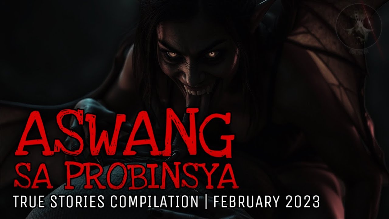 ASWANG SA PROBINSYA | True Stories Compilation | February 2024