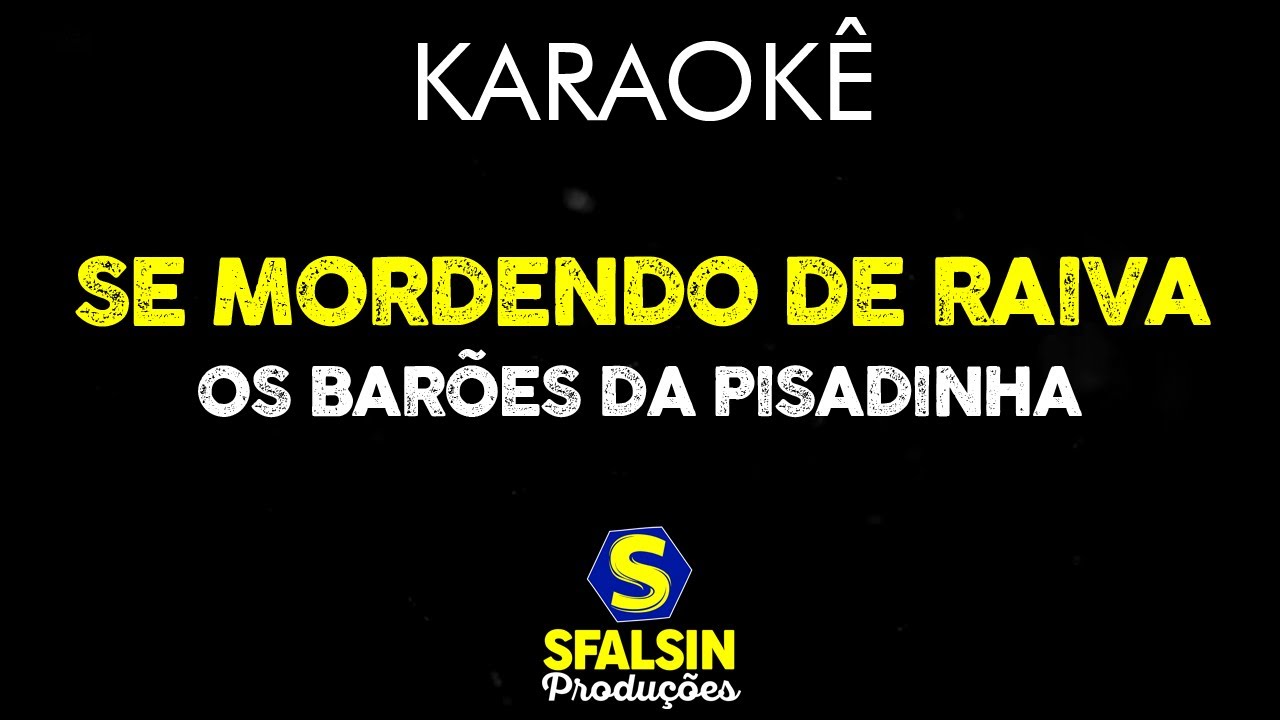 SE MORDENDO DE RAIVA - Os Barões da Pisadinha (KARAOKÊ VERSION)