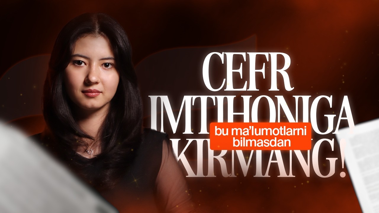 CEFR Imtihoni Haqida Asl Haqiqat! Bu 5 Kamchilikni Bilasizmi?