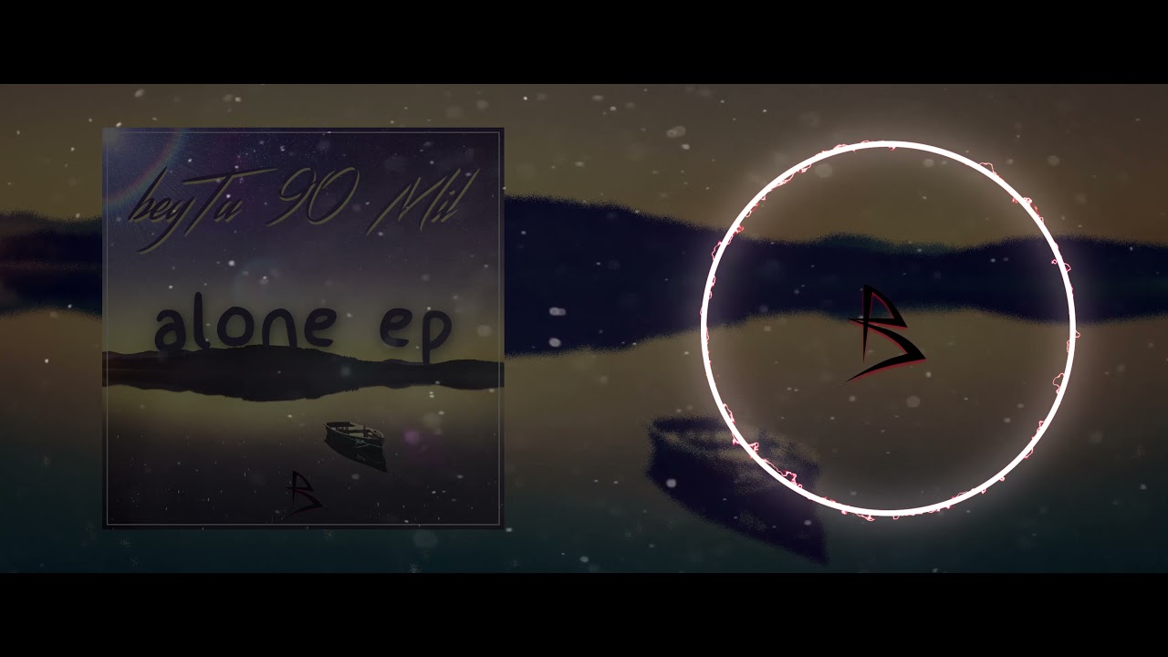 beyTu - 90 Mil (Alone EP)