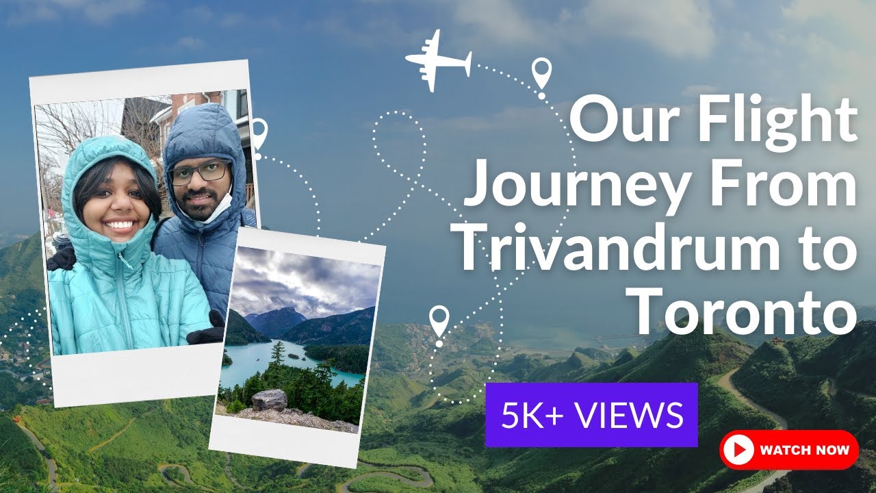 Episode 3: Trivandrum to Toronto via Abudhabi | Etihad Airways - Travel Experience