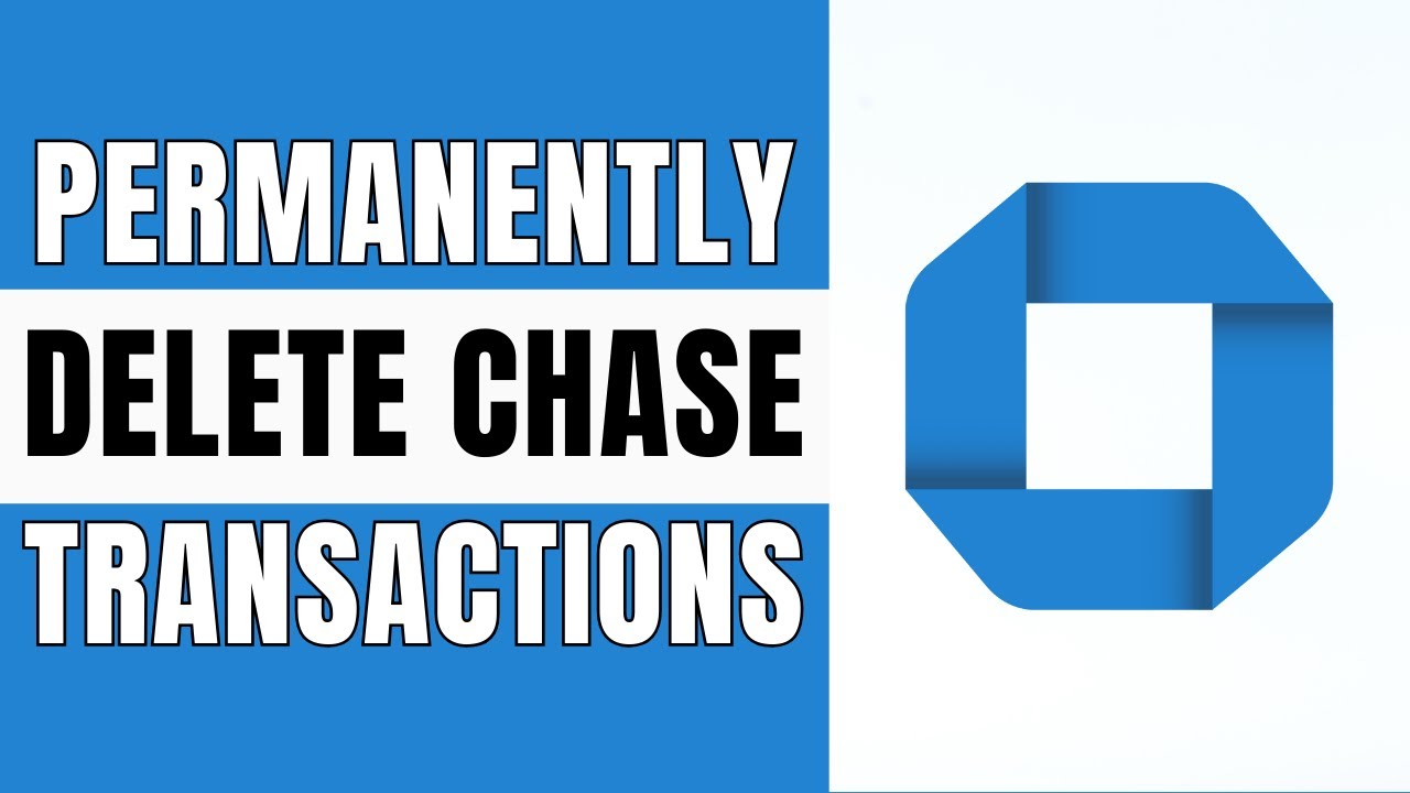 How to Permanently Delete Chase Account Transactions (Possible?) | Hide or Delete Chase History 2025