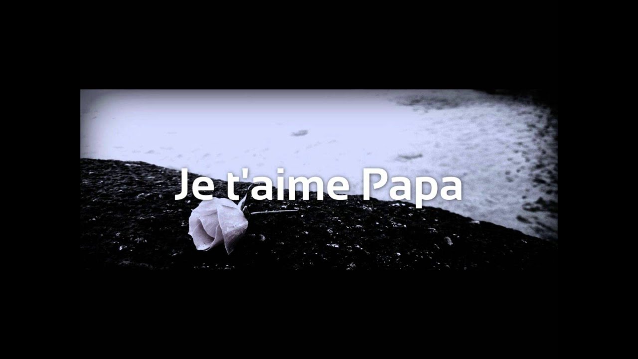 On t'aime Papa