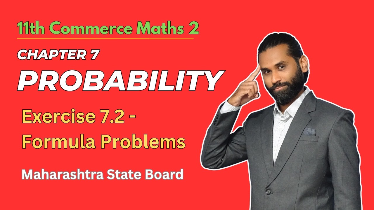 Probability | Exercise 7.2 | Basics | 11th Standard Commerce | Maharashtra State Board