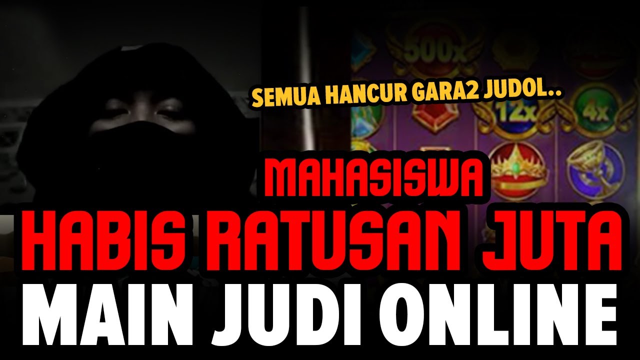 MAHASISWA HABIS RATUSAN JUTA DI JUDI ONLINE!! HIDUP SAYA JADI HANCUR