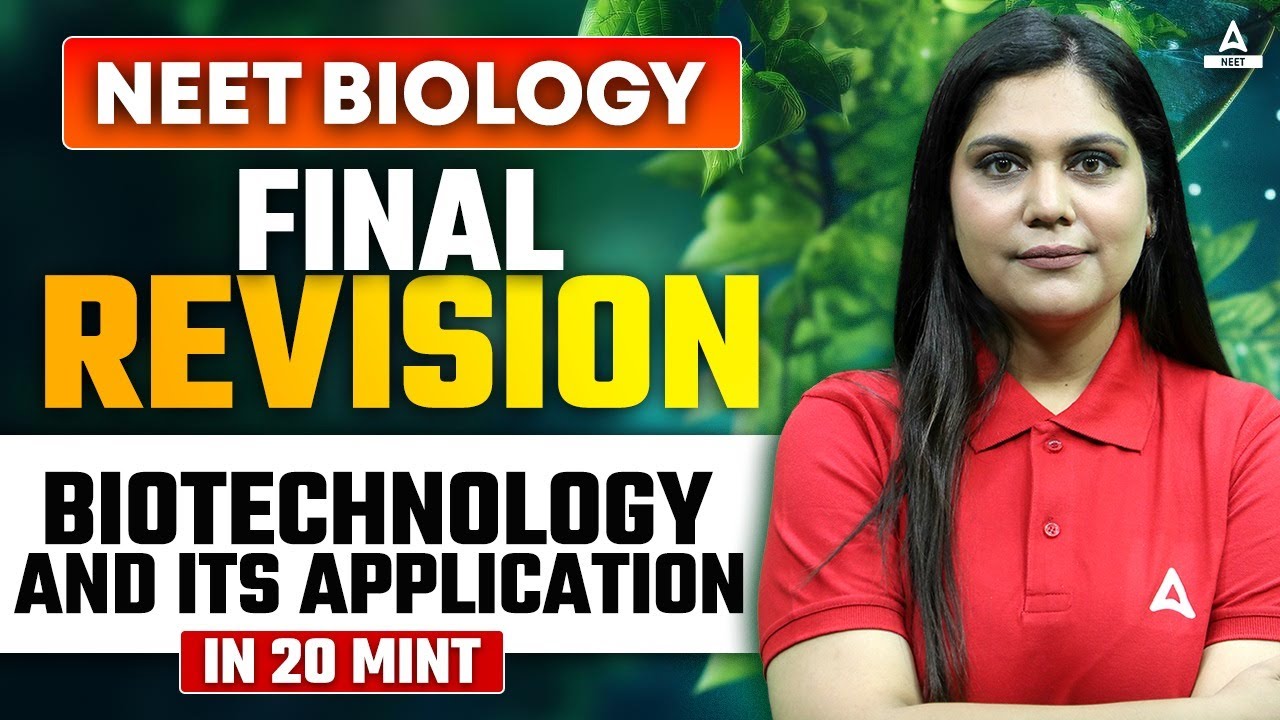 Biotechnology and its Applications Class 12 One Shot | FINAL REVISION | NEET 2024 | Garima Goel